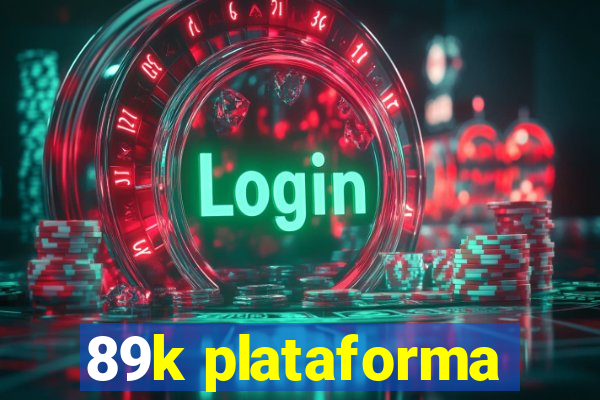 89k plataforma